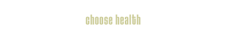 choose health.